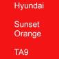 Preview: Hyundai, Sunset Orange, TA9.